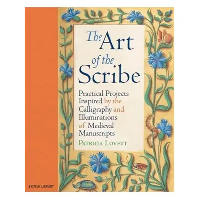 Art of the Scribe - Lovett, Patricia