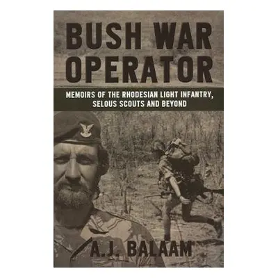 Bush War Operator - Balaam, Andrew