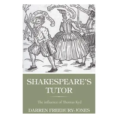 Shakespeare's Tutor - Freebury-Jones, Darren