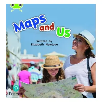 Bug Club Phonics - Phase 4 Unit 12: Maps and Us - Newlove, Elizabeth