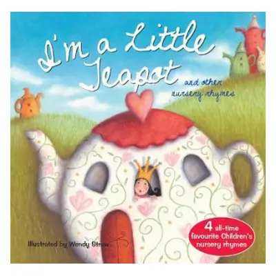 I'm a Little Teapot and other nursery rhymes