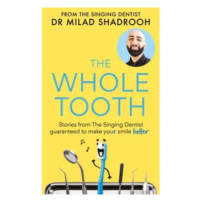 Whole Tooth - Shadrooh, Dr Milad