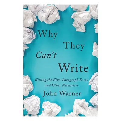 Why They Can't Write - Warner, John