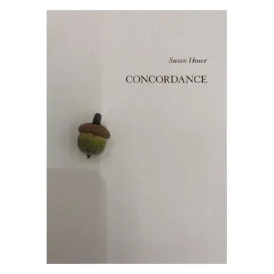 Concordance - Howe, Susan (State University of New York, Buffalo)