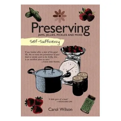 Self-Sufficiency: Preserving - Wilson, Carol