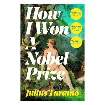 How I Won A Nobel Prize - Taranto, Julius