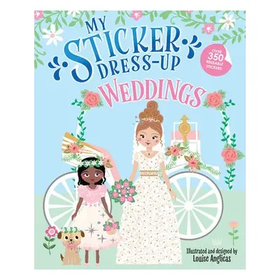 My Sticker Dress-Up: Weddings - Anglicas, Louise