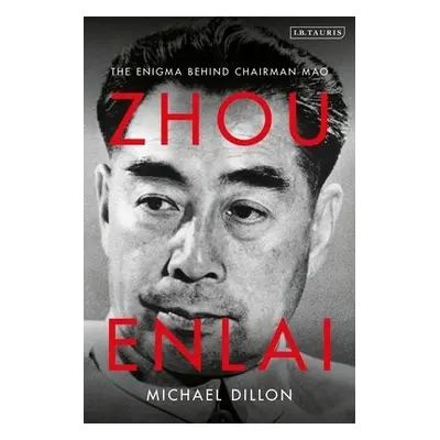 Zhou Enlai - Dillon, Michael (Independent Scholar, UK)