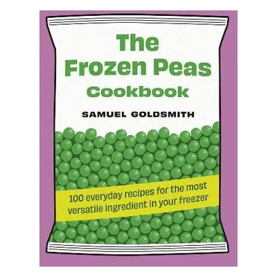 Frozen Peas Cookbook - Goldsmith, Samuel