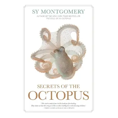 Secrets of the Octopus - Montgomery, Sy a Carlyle, Warren K., IV