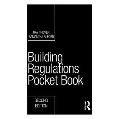 Building Regulations Pocket Book - Tricker, Ray (Herne European Consultancy Ltd, UK) a Alford, S