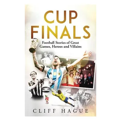 Cup Finals - Hague, Cliff