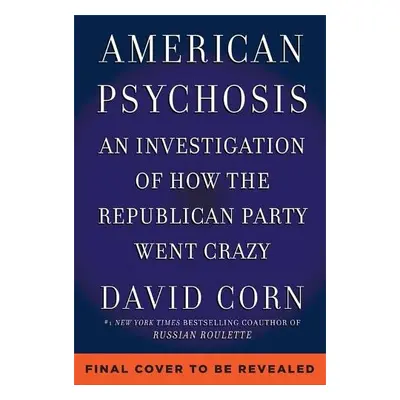 American Psychosis - Corn, David