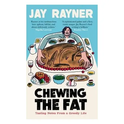 Chewing the Fat - Rayner, Jay