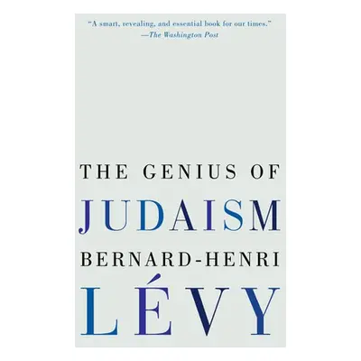 Genius of Judaism - Levy, Bernard-Henri