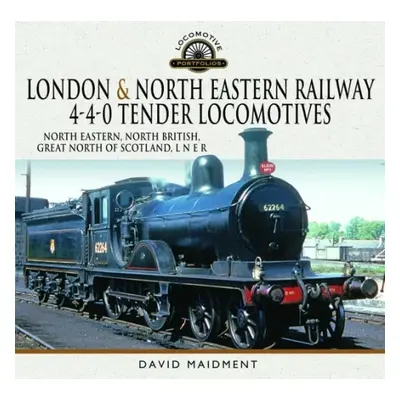 London a North Eastern Railway 4-4-0 Tender Locomotives - North Eastern, North British, Great No