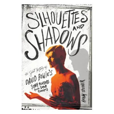 Silhouettes and Shadows - Steiner, Adam