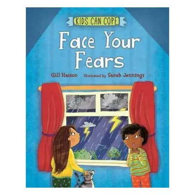 Kids Can Cope: Face Your Fears - Hasson, Gill