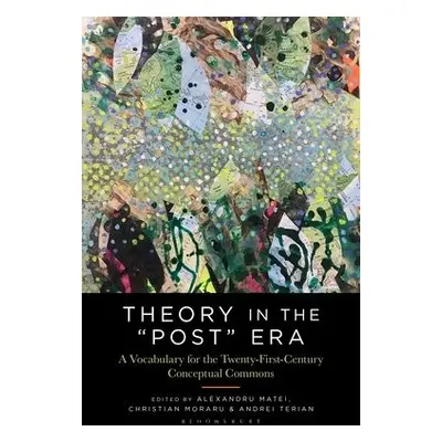 Theory in the "Post" Era