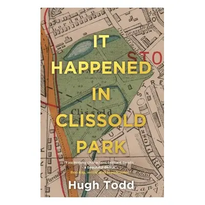 It Happened in Clissold Park - Todd, Hugh