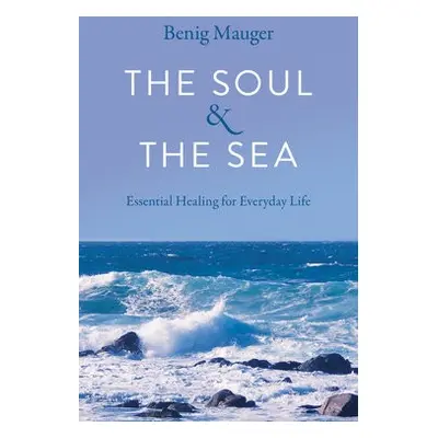 Soul a The Sea, The - Mauger, Benig