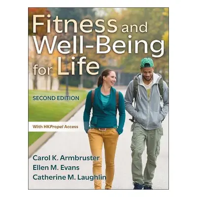 Fitness and Well-Being for Life - Armbruster, Carol K. a Evans, Ellen M. a Laughlin, Catherine M