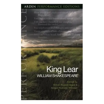 King Lear: Arden Performance Editions - Shakespeare, William