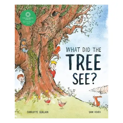 What Did the Tree See - Guillain, Charlotte