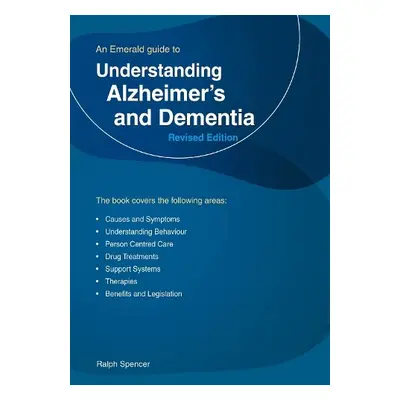 Understanding Alzheimer's and Dementia - Spencer, Ralph