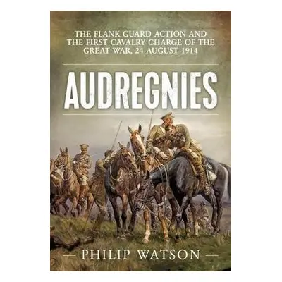 Audregnies - Watson, Major (Retd) Philip