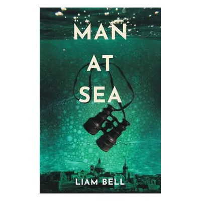 Man At Sea - Bell, Liam