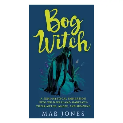 Bog Witch - Jones, Mab