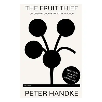 Fruit Thief - Handke, Peter