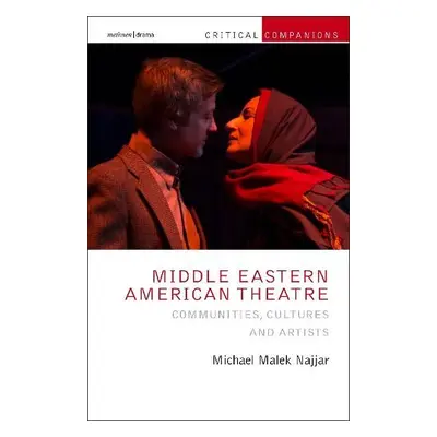 Middle Eastern American Theatre - Najjar, Professor Michael Malek (University of Oregon, USA)