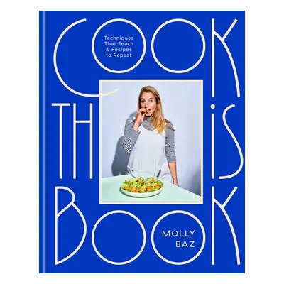 Cook This Book - Baz, Molly