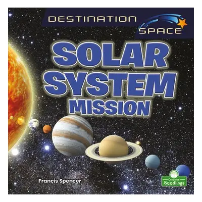 Solar System Mission - Spencer, Francis