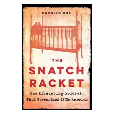 Snatch Racket - Cox, Carolyn