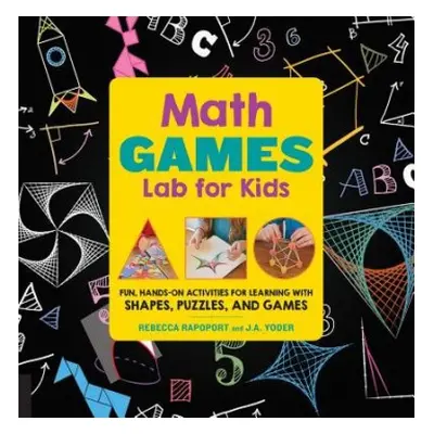 Math Games Lab for Kids - Rapoport, Rebecca a Yoder, J.A.