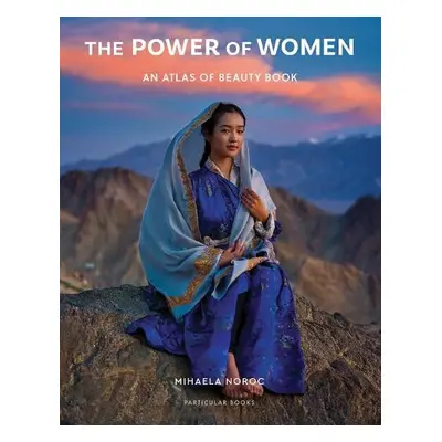 Atlas of Beauty: The Power of Women - Noroc, Mihaela