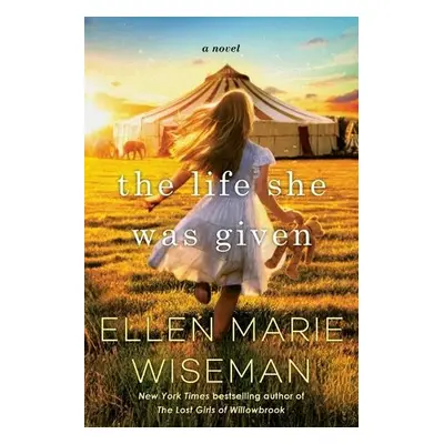 Life She Was Given - Wiseman, Ellen Marie