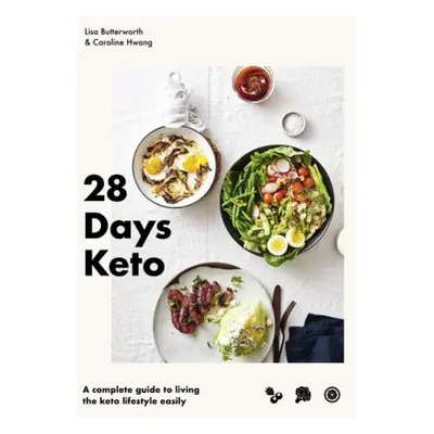 28 Days Keto - Butterworth, Lisa a Hwang, Caroline