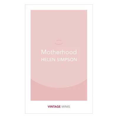 Motherhood - Simpson, Helen