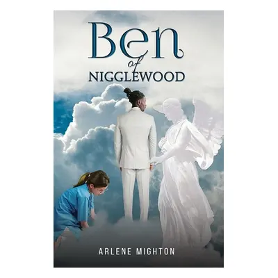 Ben of Nigglewood - Mighton, Arlene