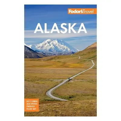 Fodor's Alaska - Fodor's Travel Guides