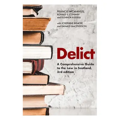 Delict - McManus, Francis a Conway, Ronald E. a Russell, Eleanor a Bisacre, Josephine a Macphers