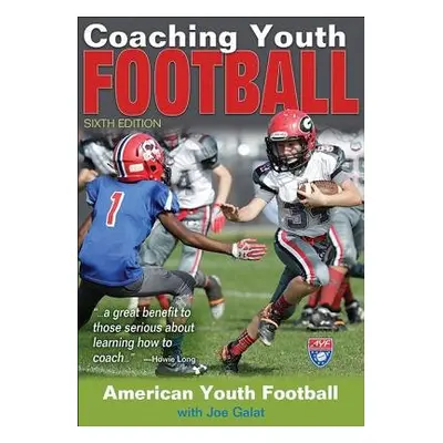 Coaching Youth Football - Galat, Joe a American Youth Football