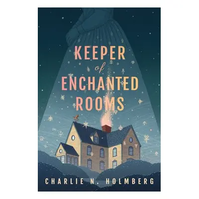 Keeper of Enchanted Rooms - Holmberg, Charlie N.