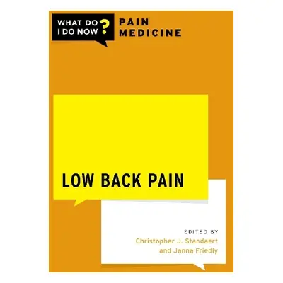 Low Back Pain - What Do I Do Now Pain Medicine