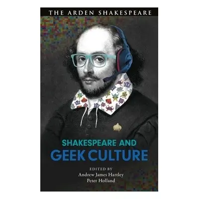 Shakespeare and Geek Culture