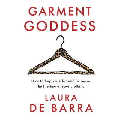 Garment Goddess - de Barra, Laura